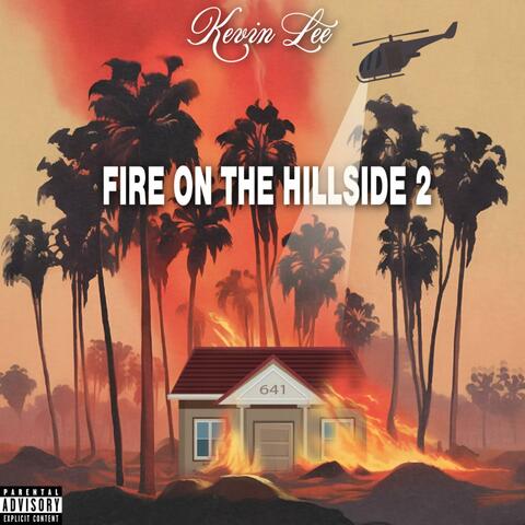 Fire On The Hillside 2