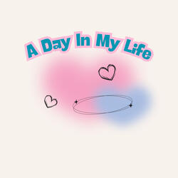 A Day In My Life