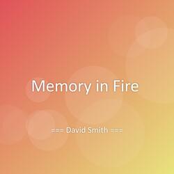 Memory in Fire