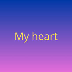 My heart