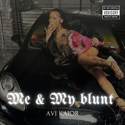 Me & My Blunt
