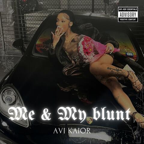 Me & My Blunt
