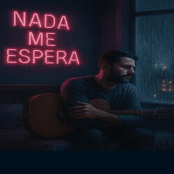Nada Me Espera