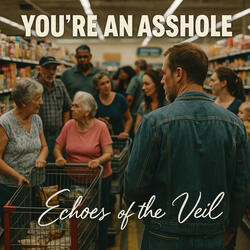 You're an Asshole