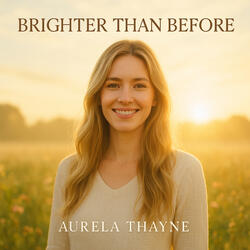 Brighter Than Before