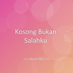 Kosong Bukan Salahku