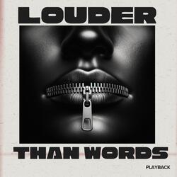 Louder Than Words