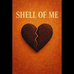 Shell of me