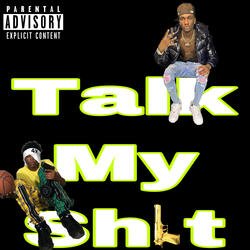 Talk My Shit