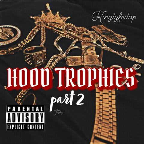 Hood Trophies Part 2
