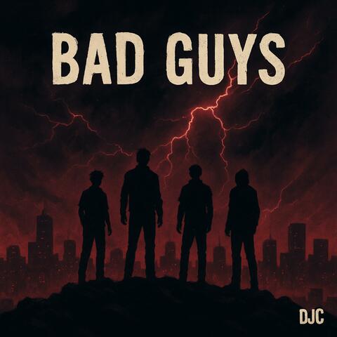 Bad Guys