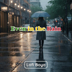 Even in the Rain