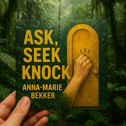 Ask, Seek, Knock