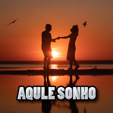 AQUELE SONHO
