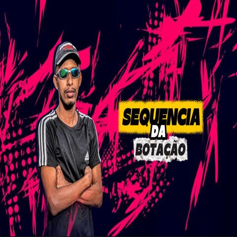SEQUENCIA DA BOTAÇAO (ROCK DOIDO)