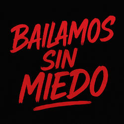Bailamos sin miedo