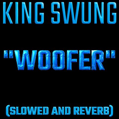 WOOFER (SLOWED AND REVERB)