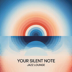 Your Silent Note