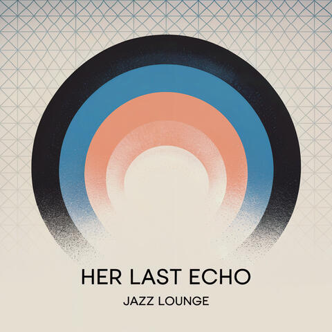 Her Last Echo