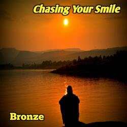 Chasing Your Smile