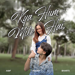 Kya Hum Mile Hain