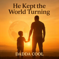 He Kept the World Turning