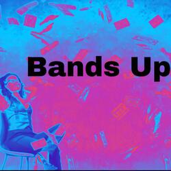 Bands Up