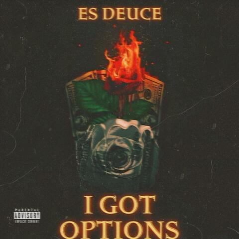 I Got Options