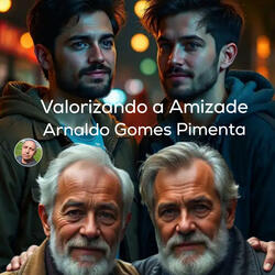 Valorizando a Amizade
