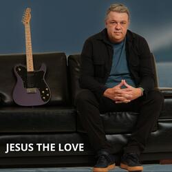 Jesus The love