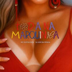 TODA NA MARQUINHA