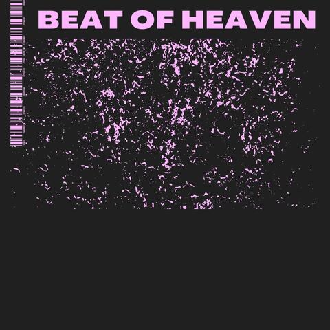 beat of heaven