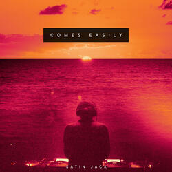 Comes Easily