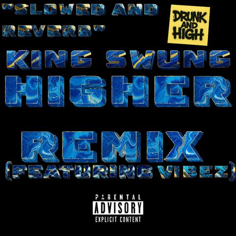 HIGHER (REMIX SLOWED AND REVERB)