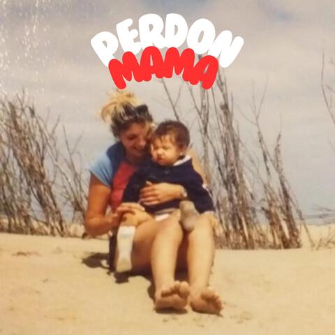 Perdón Mamá
