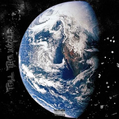 Tell The World