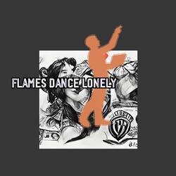 Flames Dance Lonely