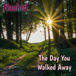 The Day You Walked Away