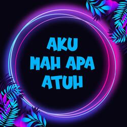 Aku Mah Apa Atuh