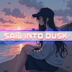 sail into dusk