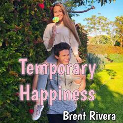 Temporary Happiness