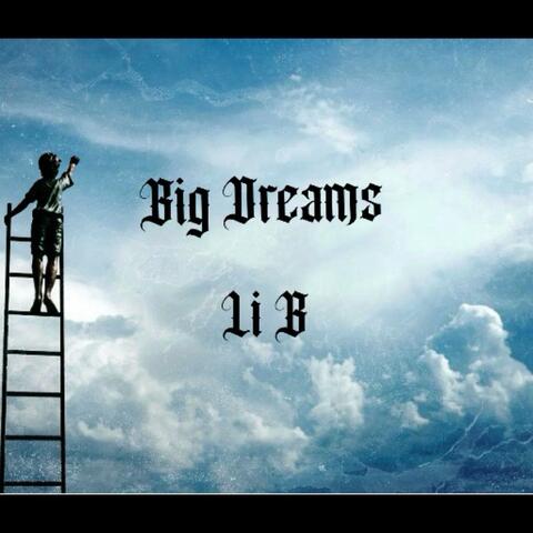 Big Dreams