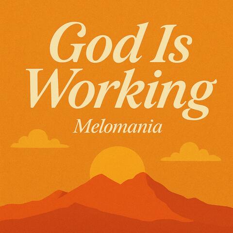 God Is Working