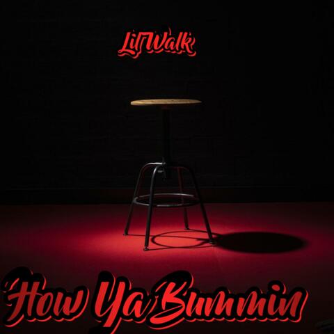 How Ya Bummin