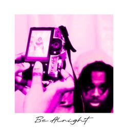 Be Alright