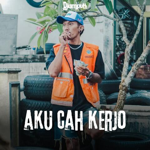 Aku Cah Kerjo