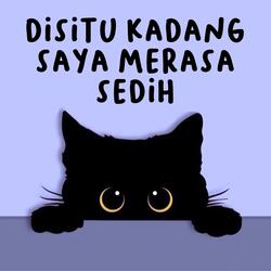 Disitu Kadang Saya Merasa Sedih