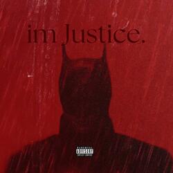 im Justice.