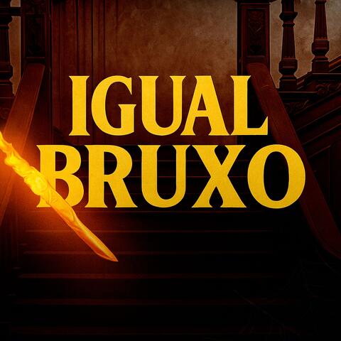 Igual Bruxo