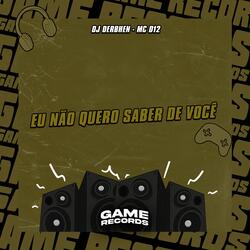 Eu Não Quero Saber de Você